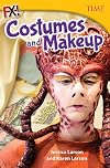 FX! Makeup and Costumes (Time for Kids Nonfiction Readers)