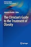 The clinician's guide to the treatment of obesity