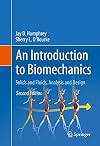 An Introduction to Biomechanics: Solids and Fluids, Analysis and Design