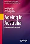 Ageing in Australia Challenges and Opportunities