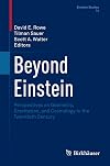 Beyond Einstein Perspectives on Geometry, Gravitation, and Cosmology in the Twentieth Century