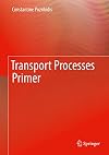 Transport Processes Primer