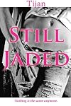 Still Jaded