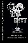 Love Hate Envy