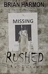 Rushed: The Unseen