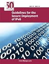 Guidelines for the Secure Deployment of IPv6