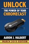 Unlock the Power of Your Chromecast