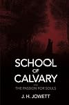 The School of Calvary & The Passion For Souls: Sharing His Suffering