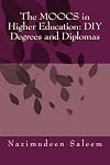 The MOOCS in Higher Education: DIY Degrees and Diplomas