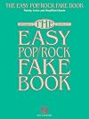 The Easy Pop/Rock Fake Book: Melody, Lyrics & Simplified Chords in the Key of C