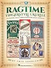 Ragtime Fingerstyle Ukulele: 15 Classic Rags Arranged for Solo Ukulele