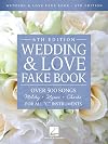 Wedding & Love Fake Book: Over 500 Songs For All "C" Instruments