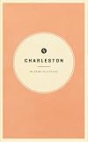 Wildsam Field Guides: Charleston (American City Guide Series)