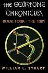The Gemstone Chronicles Book Four: The Ruby (Volume 4)