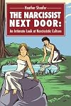 The Narcissist Next Door: An Intimate Look at Narcissistic Culture