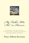 My Father Who Art in Heaven: A historic interview of Arthur Eugene Kerwien and the early years of Fort Lee, New Jersey