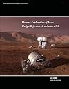 Human Exploration of Mars: Design Reference Architecture 5.0