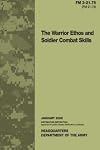 The Warrior Ethos and Soldier Combat Skills