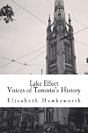 Lake Effect: Voices of Toronto's History
