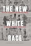 The New White Race: Settler Colonialism and the Press in French Algeria, 1860-1914 (France Overseas: Studies in Empire and Decolonization)