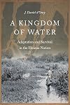 A Kingdom of Water: Adaptation and Survival in the Houma Nation (Indians of the Southeast)