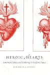 Heroic Hearts: Sentiment, Saints, and Authority in Modern France