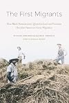The First Migrants: How Black Homesteadersβ Quest for Land and Freedom Heralded Americaβs Great Migration