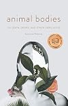 Animal Bodies: On Death, Desire, and Other Difficulties