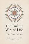 The Dakota Way of Life (Studies in the Anthropology of North American Indians)