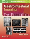Gastrointestinal imaging : the essentials