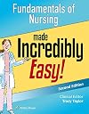 Fundamentals of Nursing Made Incredibly Easy