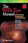 The Wills Eye Manual: Office and Emergency Room Diagnosis and Treatment of Eye Disease