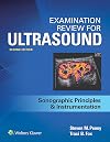 Examination Review for Ultrasound: SPI: Sonographic Principles & Instrumentation