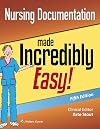 Nursing Documentation Made Incredibly Easy (Incredibly Easy! Series®)