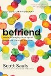 Befriend: Create Belonging in an Age of Judgment, Isolation, and Fear