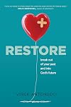 Restore: Break Out of Your Past and Into God's Future