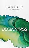NLT Immerse: The Reading Bible: Beginnings