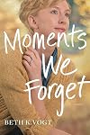 Moments We Forget (The Thatcher Sisters Series)