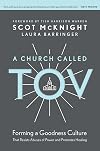 A Church Called Tov: Forming a Goodness Culture That Resists Abuses of Power and Promotes Healing