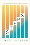 Steps: A Guide to Transforming Your Life When Willpower Isn’t Enough