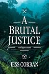 A Brutal Justice (Nede Rising Series)