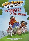 The Dangers of Dog Walking (Billy Burger, Model Citizen)