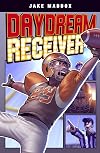 Daydream Receiver (Jake Maddox Graphic Novels)