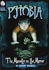 The Monster in the Mirror: A Tale of Terror (Michael Dahl Presents: Phobia)