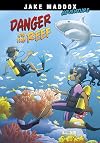 Danger on the Reef (Jake Maddox Adventure)