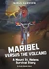 Maribel Versus the Volcano: A Mount St. Helens Survival Story