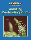 Amazing Meat-Eating Plants (Phonics Connections)