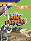 Working on the Pony Express