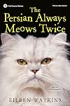 The Persian always meows twice