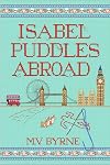 Isabel Puddles Abroad (A Mitten State Mystery)